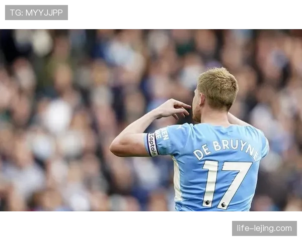 德布劳内曼城巅峰期荣誉与核心地位解析